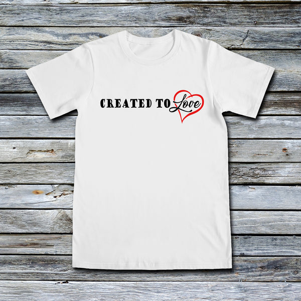 Unisex Custom Tees - Created to Love - Creados Para Amar