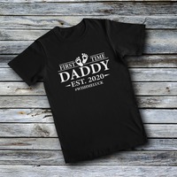 Unisex Custom Tees - First Time Daddy #WISHMELUCK- Personalized EST Year